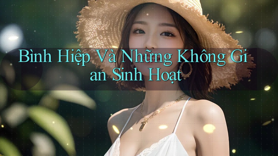 Bình Hiệp Và Những Không Gian Sinh Hoạt
