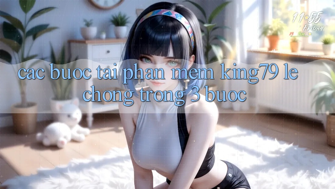 Các bước Tải Phần mềm King79 Lẹ Chóng Trong 3 Bước