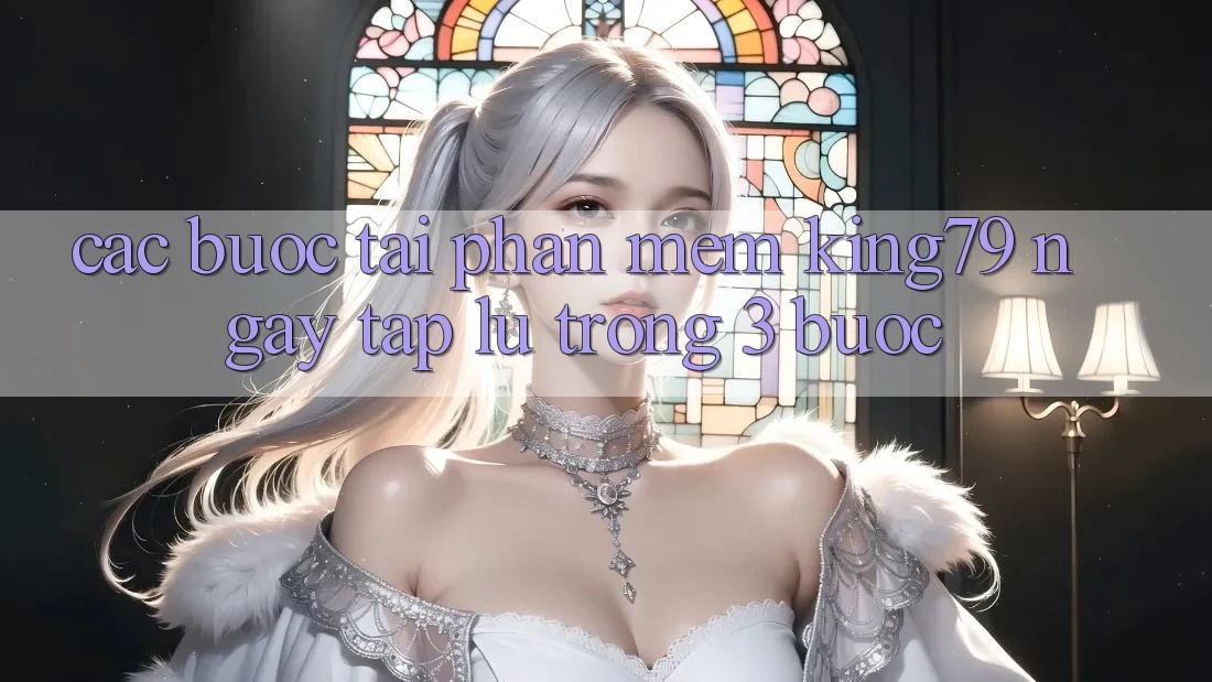 Các bước Tải Phần mềm King79 Ngay tắp lự Trong 3 Bước