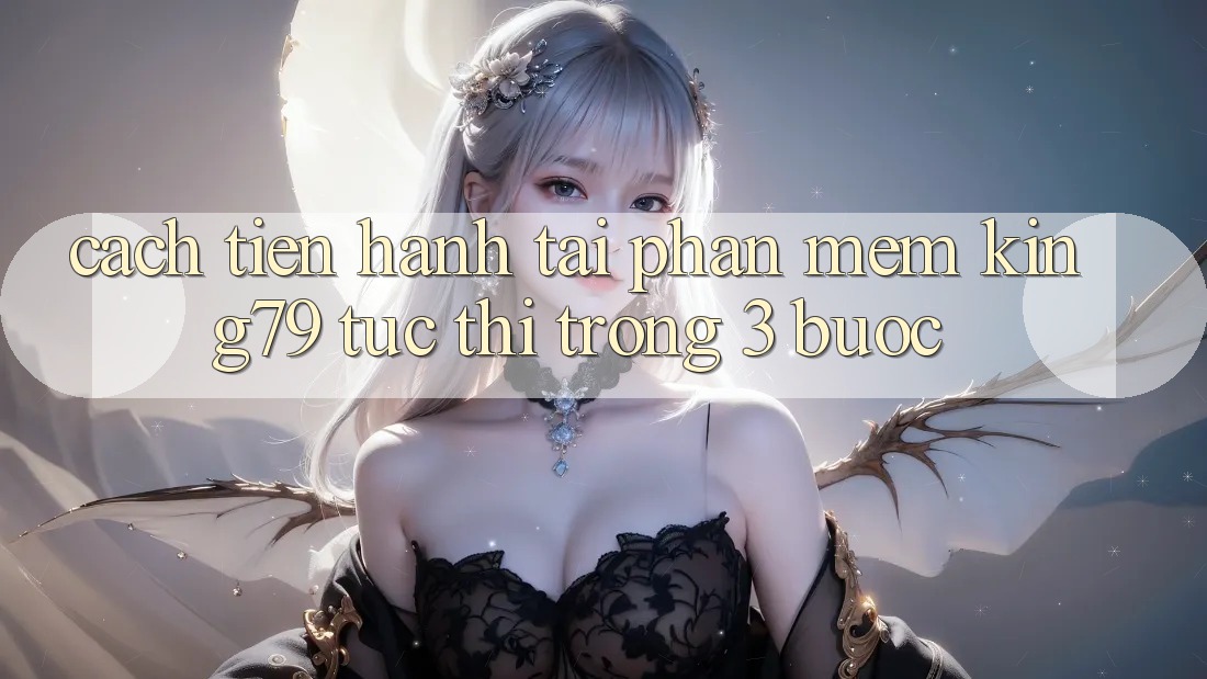 Cách tiến hành Tải Phần mềm King79 Tức thì Trong 3 Bước Cách tiến hành Tải Phần mềm King79 Tức thì Trong 3 Bước