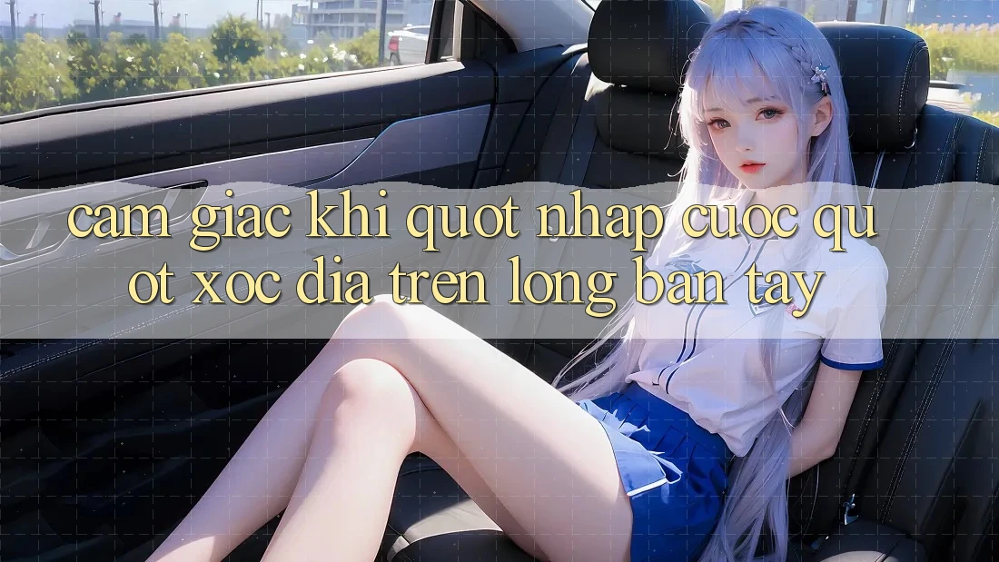 Cảm giác khi " nhập cuộc" xóc đĩa trên lòng bàn tay Cảm giác khi " nhập cuộc" xóc đĩa trên lòng bàn tay