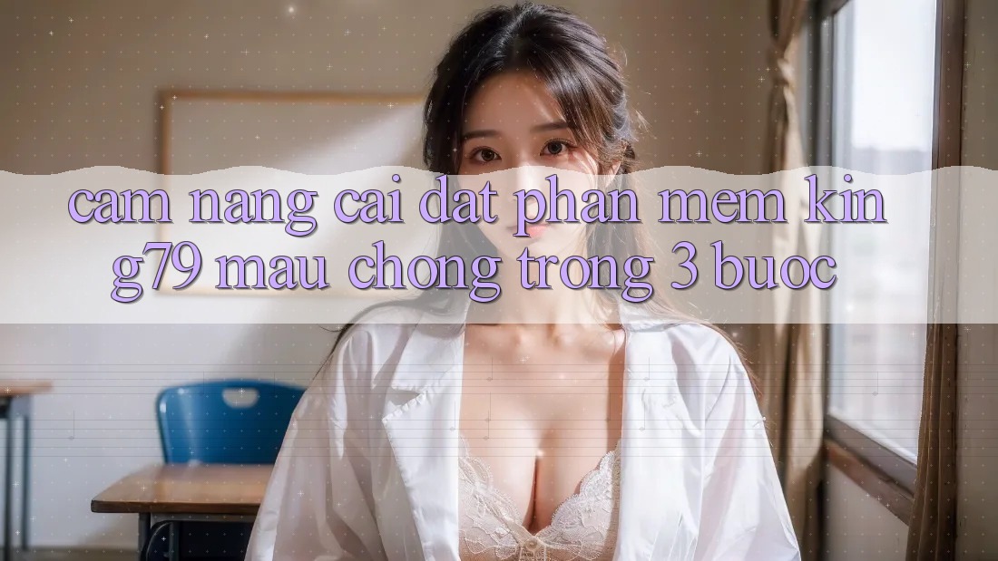 Cẩm nang Cài đặt Phần mềm King79 Mau Chóng Trong 3 Bước