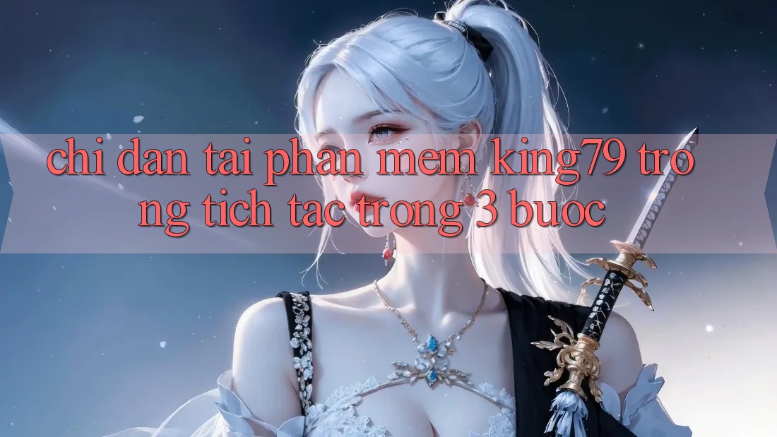 Chỉ dẫn Tải Phần mềm King79 Trong tích tắc Trong 3 Bước