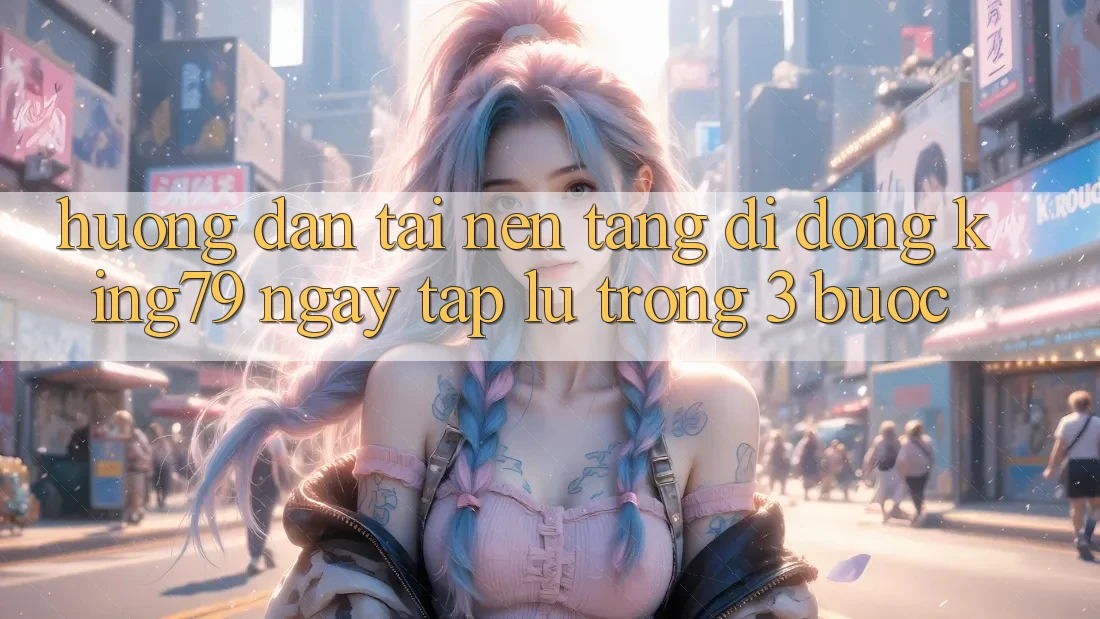 Hướng Dẫn Tải Nền tảng di động King79 Ngay tắp lự Trong 3 Bước Hướng Dẫn Tải Nền tảng di động King79 Ngay tắp lự Trong 3 Bước