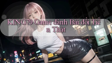 king79  game đánh bài đổi tiền thật