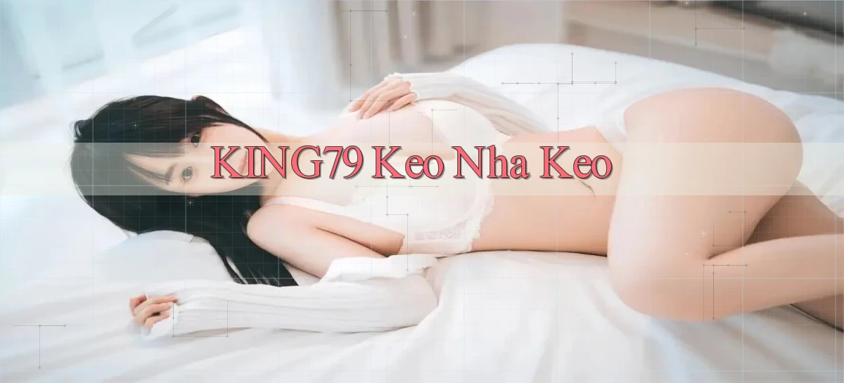king79  keo nha keo