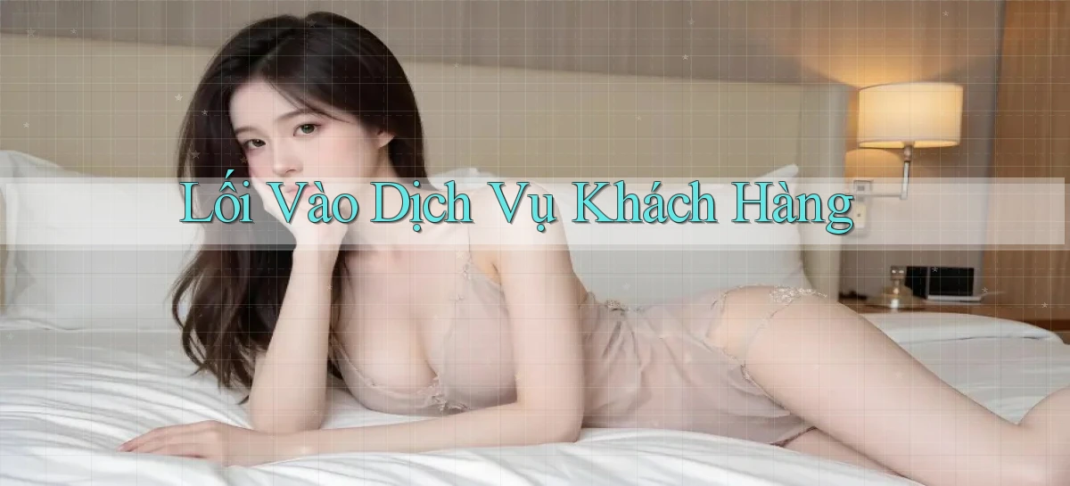 Lối vào Dịch vụ khách hàng
