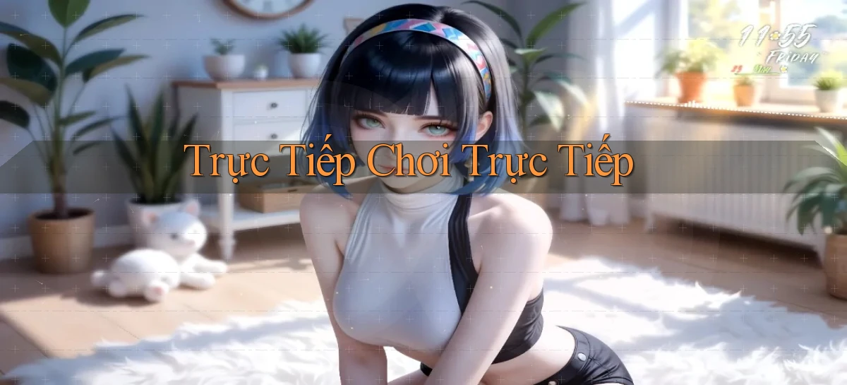 Trực tiếp Chơi trực tiếp